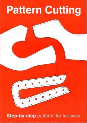 Pattern Cutting- step by step patterns for footwear